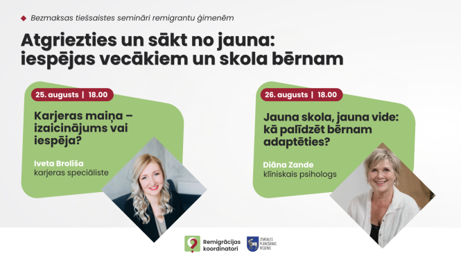 Afiša par bezmaksas tiešsaistes semināriem remigrantu ģimenēm 25. un 26. augustā par karjeras maiņu un bērna adaptēšanos jaunā skolā.