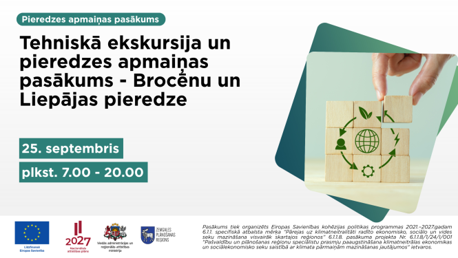 Afiša par tehnisko ekskursiju un pieredzes apmaiņas pasākumu Brocēnos un Liepājā. Pasākums notiks 25. septembrī no plkst. 7.00 līdz 20.00 un būs veltīts pieredzes apmaiņai par ilgtspējīgiem un aprites ekonomikas risinājumiem.