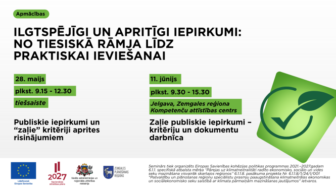 Afiša par apmācībām “Ilgtspējīgi un apritīgi iepirkumi: no tiesiskā rāmja līdz praktiskai ieviešanai”. 28. maijā tiešsaistē paredzētas apmācības par publiskajiem iepirkumiem un “zaļajiem” kritērijiem aprites risinājumiem, bet 11. jūnijā Jelgavā – praktiska darbnīca par zaļajiem publiskajiem iepirkumiem, kritērijiem un dokumentiem.
