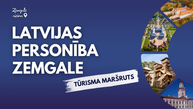 Vizuālis par tūrisma maršrutu ‘Latvijas personība Zemgalē’ ar Zemgales kultūrvēsturisko objektu attēliem