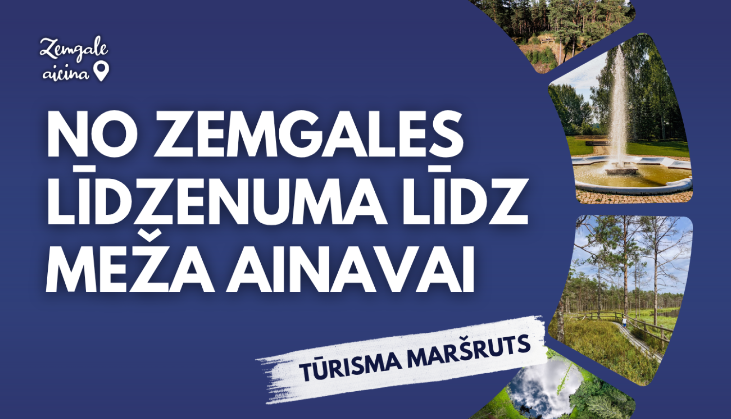 Vizuālis par tūrisma maršrutu ‘No Zemgales līdzenuma līdz meža ainavai’ ar Zemgales dabas objektu attēliem.
