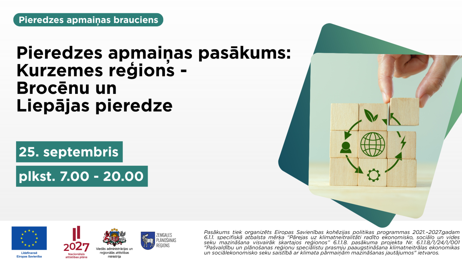 Afiša par tehnisko ekskursiju un pieredzes apmaiņas pasākumu Brocēnos un Liepājā. Pasākums notiks 25. septembrī no plkst. 7.00 līdz 20.00 un būs veltīts pieredzes apmaiņai par ilgtspējīgiem un aprites ekonomikas risinājumiem.