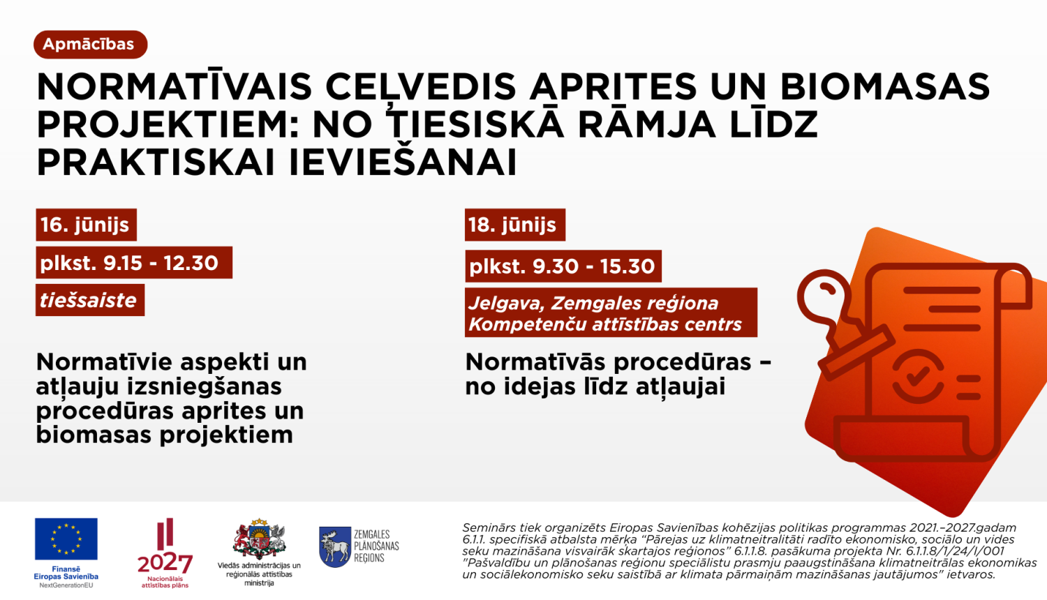 “Infografika par apmācību ciklu ‘Normatīvais ceļvedis aprites un biomasas projektiem: no tiesiskā rāmja līdz praktiskai ieviešanai’. Attēlā norādītas divas aktivitātes: 16. jūnijā tiešsaistes seminārs par normatīvajiem aspektiem un atļauju izsniegšanas procedūrām, kā arī 18. jūnijā klātienes darbnīca Jelgavā par normatīvajām procedūrām no projekta idejas līdz atļaujas saņemšanai. Labajā pusē redzama dokumenta un apstiprinājuma zīmoga ikona, kas simbolizē normatīvo regulējumu un atļauju procesu.