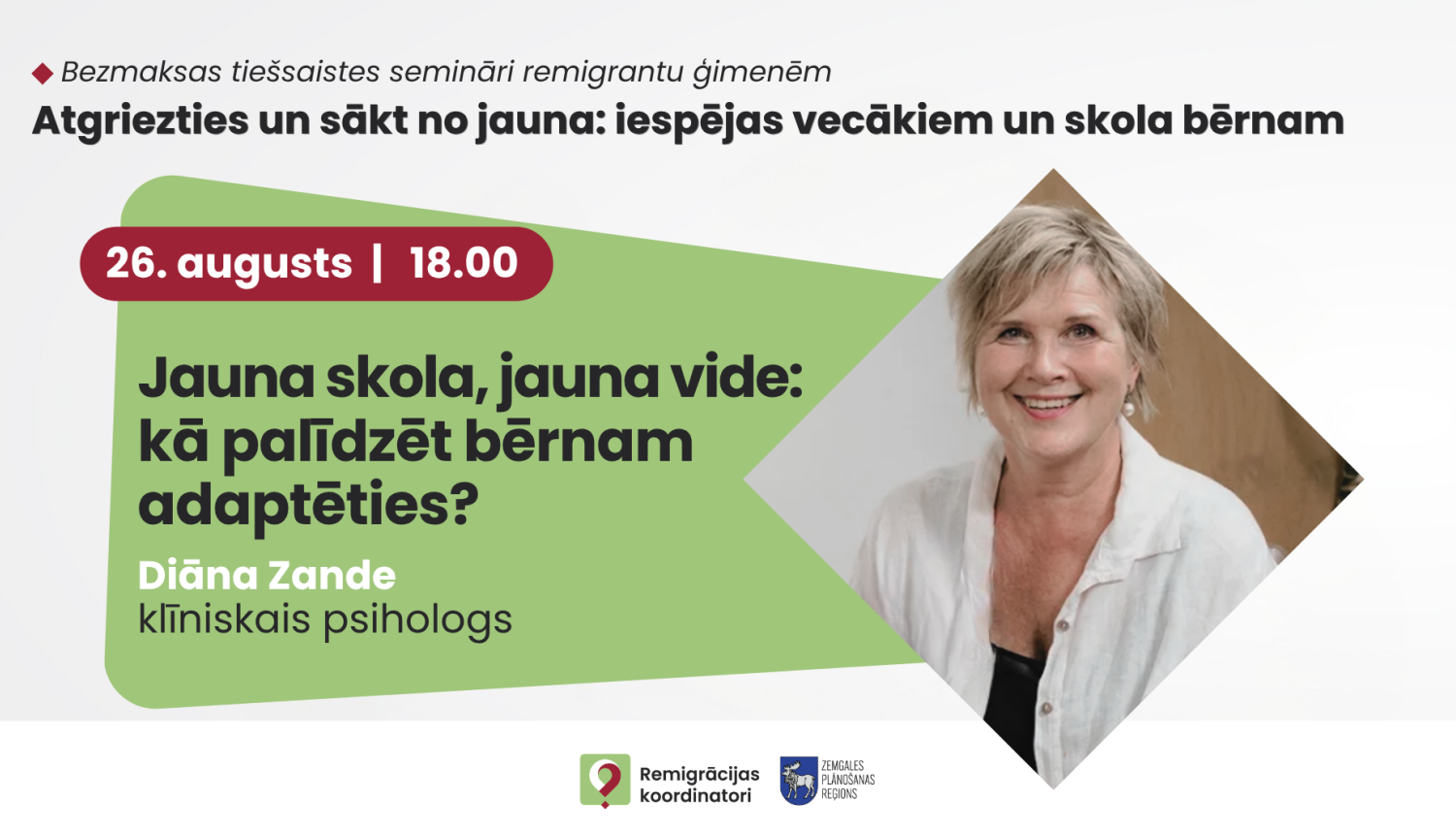 Afiša par Diānas Zandes bezmaksas tiešsaistes semināru “Jauna skola, jauna vide: kā palīdzēt bērnam adaptēties?” 26. augustā plkst. 18.00.