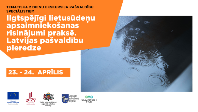 Plakāts tematiskajai ekskursijai par mūsdienīgu lietusūdeņu apsaimniekošanu pašvaldības speciālistiem