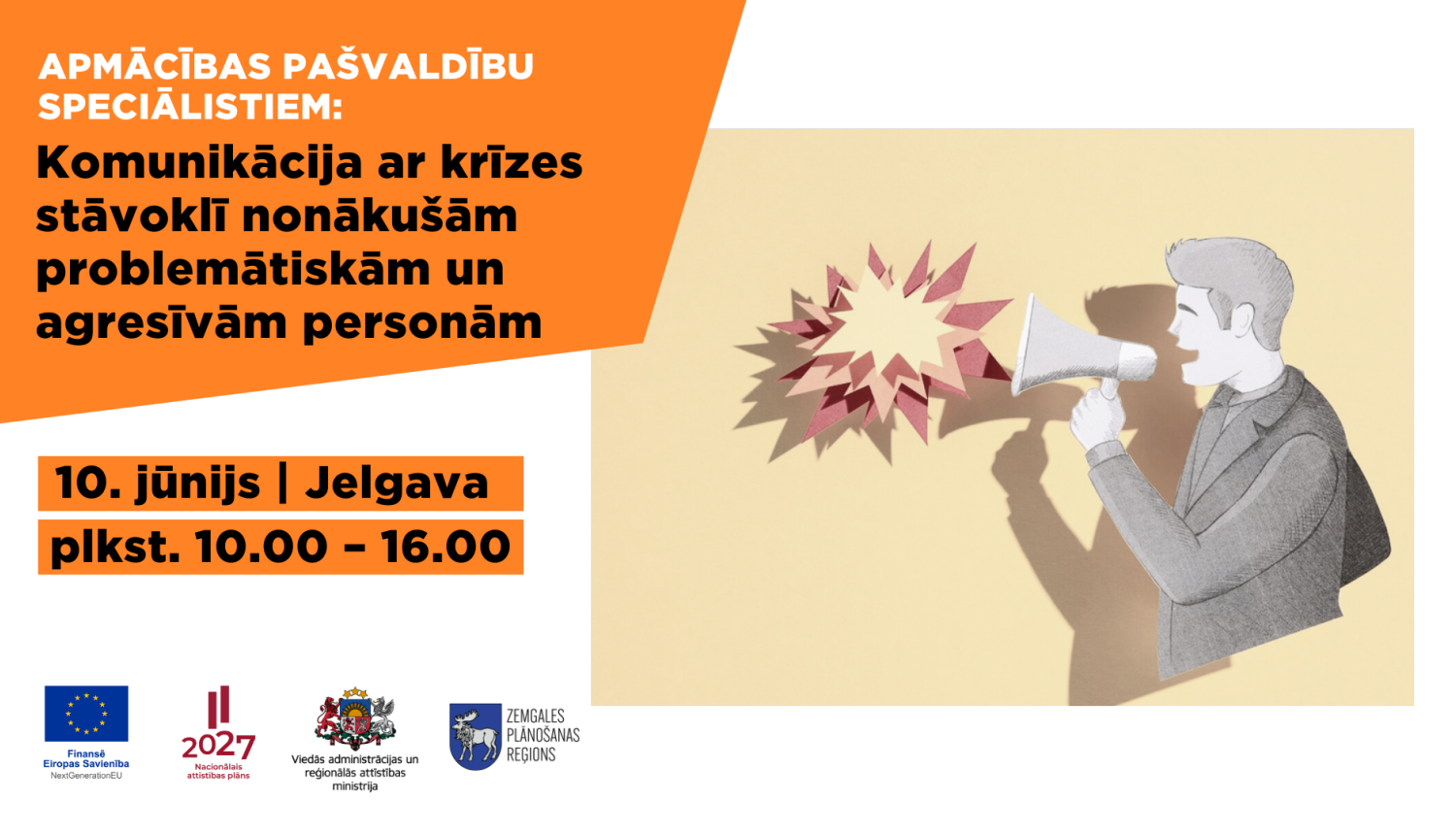 Papildus grupa apmācībām par komunikāciju ar agresīvām personām